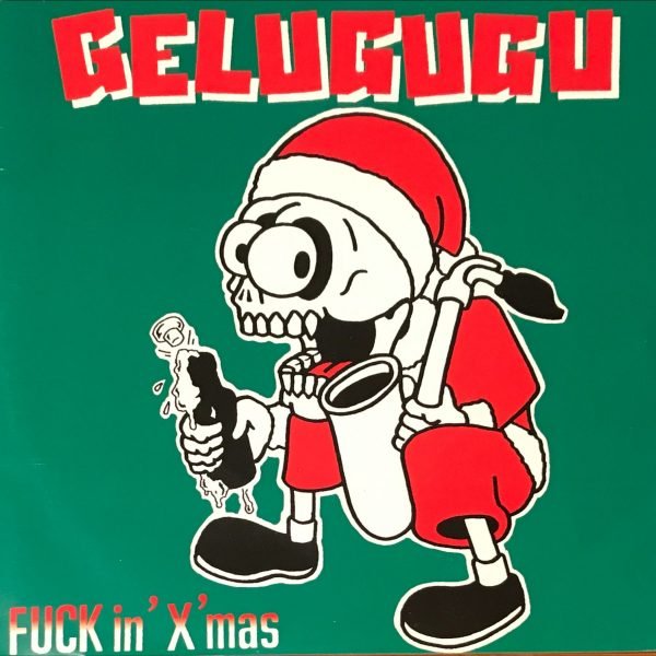 ‎Gelugugu ‎– Fuck In 'X' Mas 45lik Plak (Japon Ska)