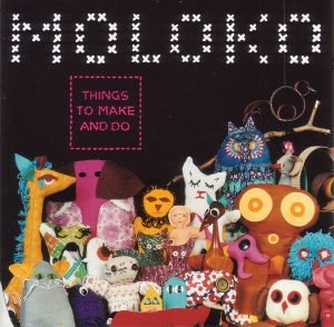 Moloko – Things To Make And Do CD