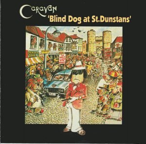 Caravan – Blind Dog At St. Dunstans CD