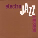 Electro Jazz Session 2CD