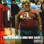 Fatboy Slim – You've Come A Long Way, Baby CD