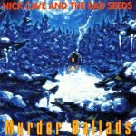 Nick Cave And The Bad Seeds – Murder Ballads CD