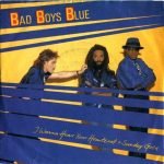 Bad Boys Blue – I Wanna Hear Your Heartbeat ›Sunday Girl‹ 45lik Plak