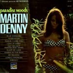 Martin Denny – Paradise Moods LP Plak