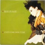 Dead Or Alive – Lover Come Back To Me 45lik Plak