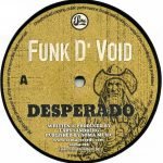 Funk D'Void – Desperado 12'' Maxi Single Plak (Minimal)