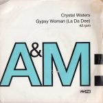 Crystal Waters – Gypsy Woman (La Da Dee) 45lik Plak