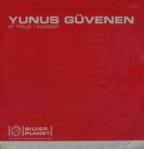 Yunus Güvenen – IP True / Kaiser 12'' Maxi Single Plak (Progressive House)