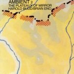 Harold Budd / Brian Eno – Ambient 2 The Plateaux Of Mirror CD