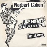 Norbert Cohen – Une Enfant Qui Joue Des Tours 45lik Plak