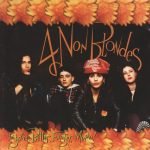 4 Non Blondes – Bigger, Better, Faster, More! CD