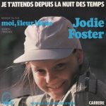 Jodie Foster ‎– Je T'attends Depuis La Nuit Des Temps 45lik Plak