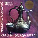 Predrag Gojković – Kafu Mi Draga Ispeci 45lik Plak EP