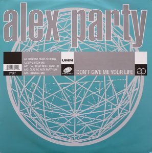 Alex Party – Don't Give Me Your Life 12'' Maxi Single Plak