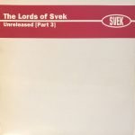 The Lords Of Svek - Unreleased [Part 3] 12'' Maxi Single Plak (Minimal)