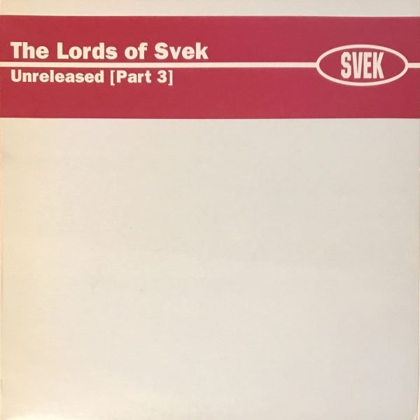 The Lords Of Svek - Unreleased [Part 3] 12'' Maxi Single Plak (Minimal)