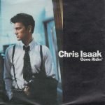 Chris Isaak – Gone Ridin' 45lik Plak