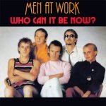 Men At Work – Who Can It Be Now? 45lik Plak