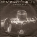 Grover Washington, Jr. – Just The Two Of Us 45lik Plak