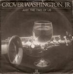 Grover Washington, Jr. – Just The Two Of Us 45lik Plak