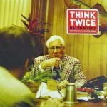 Ralph Myerz & The Jack Herren Band – Think Twice 12'' Maxi Single Plak (House)