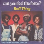 The Real Thing – Can You Feel The Force? 45lik Plak
