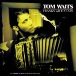 Tom Waits – Franks Wild Years CD