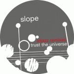 Slope – Trust The Universe Atjazz Remixes 12'' Maxi Single Plak (Future Jazz)