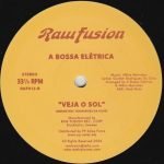 A Bossa Elétrica – Veja O Sol 12'' Maxi Single Plak (House) - Görsel 2