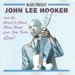 John Lee Hooker And The Coast To Coast Blues Band Feat. Jim Kahr – Live! CD