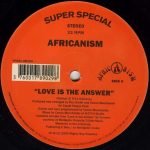 Africanism By Liquid People – Love Is The Answer 12'' Maxi Single Plak (House)