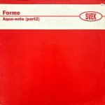 Forme – Aqua-Note (Part2) 12'' Maxi Single Plak (Deep House)