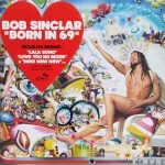 Bob Sinclar ‎– Born In 69 CD