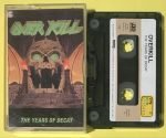 Overkill - The Years Of Decay Kaset