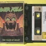 Overkill - The Years Of Decay Kaset