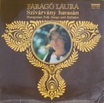 Faragó Laura – Szivárvány Havasán = Hungarian Folk Songs And Ballades LP Plak
