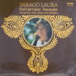 Faragó Laura – Szivárvány Havasán = Hungarian Folk Songs And Ballades LP Plak