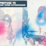Prefuse 73 – One Word Extinguisher CD