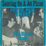 Peter, Paul & Mary – Leaving On A Jet Plane 45lik Plak