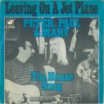 Peter, Paul & Mary – Leaving On A Jet Plane 45lik Plak