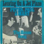 Peter, Paul & Mary – Leaving On A Jet Plane 45lik Plak - Görsel 2