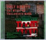 Ugly Beauty – The Music Of Thelonious Monk CD