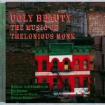Ugly Beauty – The Music Of Thelonious Monk CD