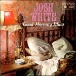 Josh White – Good Morning Blues - The Josh White Stories LP Plak