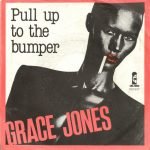 Grace Jones – Pull Up To The Bumper 45lik Plak
