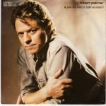 Robert Palmer – You Can Have It (Take My Heart) 45lik Plak