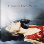 P J Harvey – To Bring You My Love CD