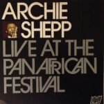 Archie Shepp – Live At The Panafrican Festival LP Plak