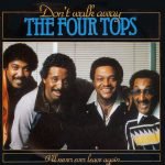The Four Tops – Don't Walk Away 45lik Plak