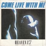 Heaven 17 – Come Live With Me 45lik Plak